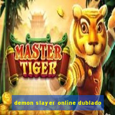 demon slayer online dublado